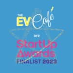 EV Café shortlisted for Green Start-up of the year at Start-up Awards